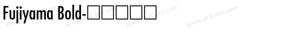 Fujiyama Bold字体转换